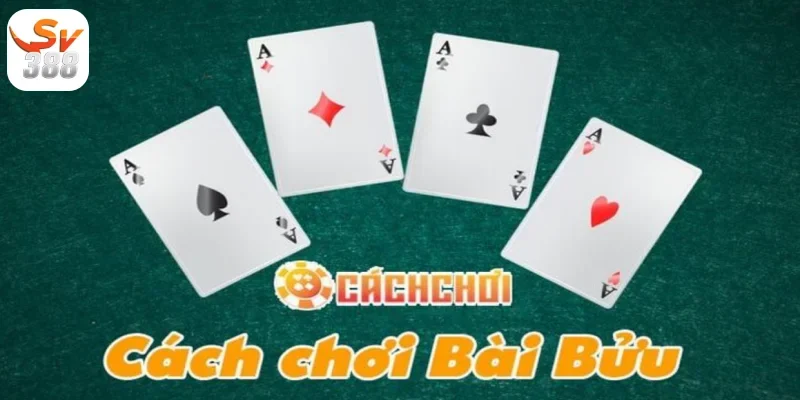 Cách Chơi Bài Bửu Sv388 Hướng Dẫn Game Bài Đơn Giản Cho NewGame 2 Cách Chơi Bài Bửu Sv388 chi tiết và hiệu quả