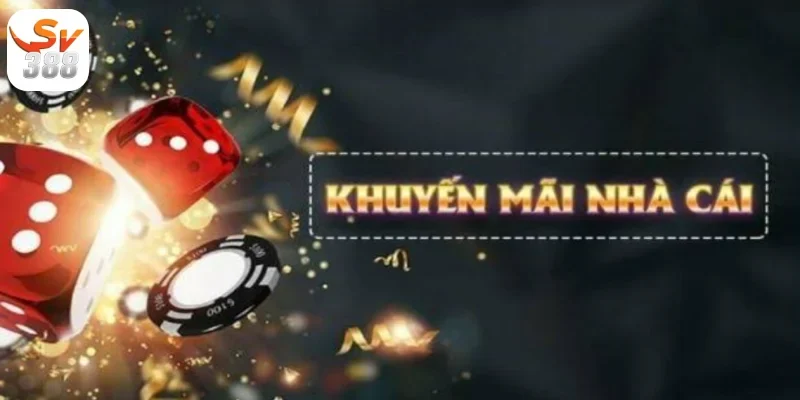 Khuyến Mãi Sv388 3 Điều khoản quan trọng dành cho tất cả sự kiện Khuyến Mãi Sv388